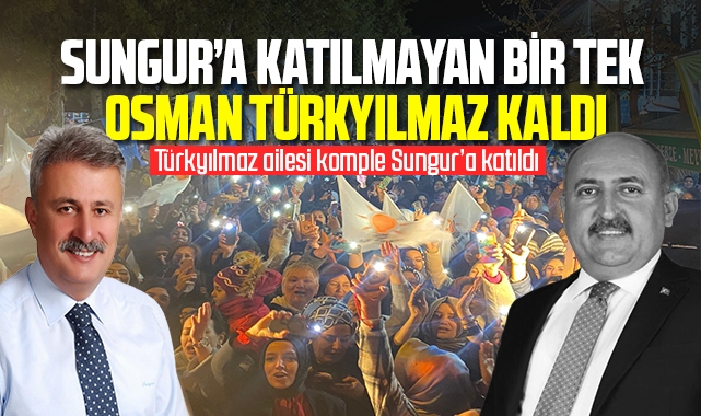 Sungur'a katılmayan bir tek Osman Türkyılmaz kaldı