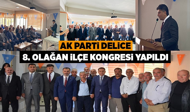 AK Parti Delice 8. Olağan İlçe Kongresi yapıldı