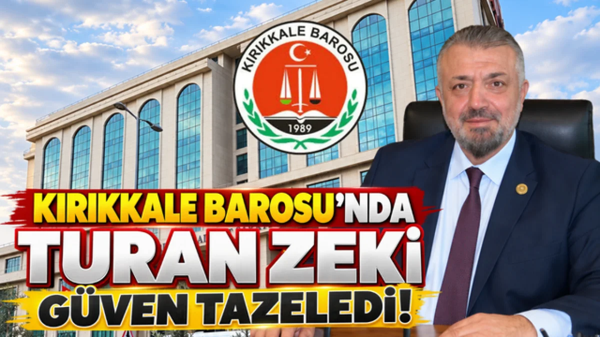 KIRIKKALE BAROSU’NDA TURAN ZEKİ GÜVEN TAZELEDİ!