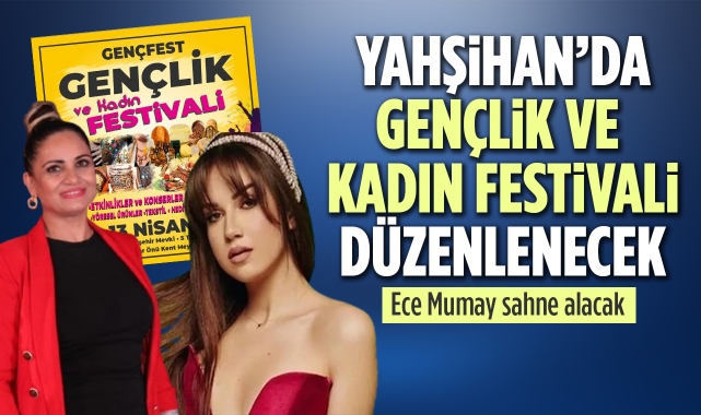 Yahşihan'da Gençlik ve Kadın Festivali düzenlenecek