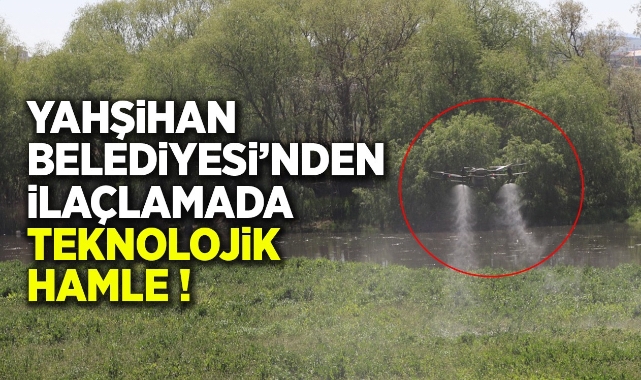 Yahşihan Belediyesi’nden İlaçlamada Teknolojik Hamle
