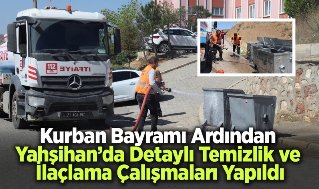 Kurban Bayramı ardından Yahşihan’da detaylı temizlik ve ilaçlama çalışmaları yapıldı