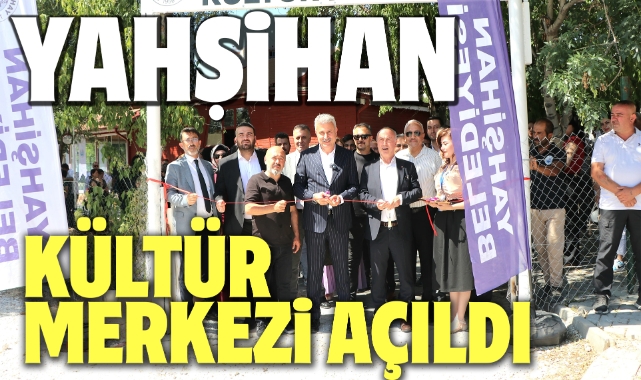 Yahşihan Kültür Merkezi açıldı