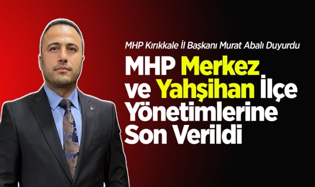 Kırıkkale’de MHP İlçe Teşkilatları Yeniden Yapılandırılıyor