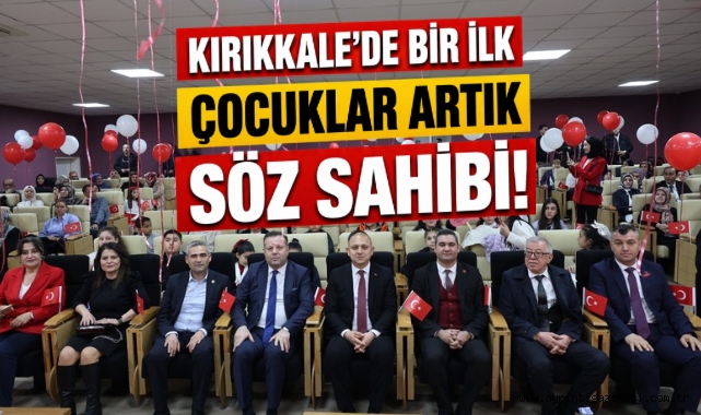 Kırıkkale’de bir ilk çocuklar artık söz sahibi