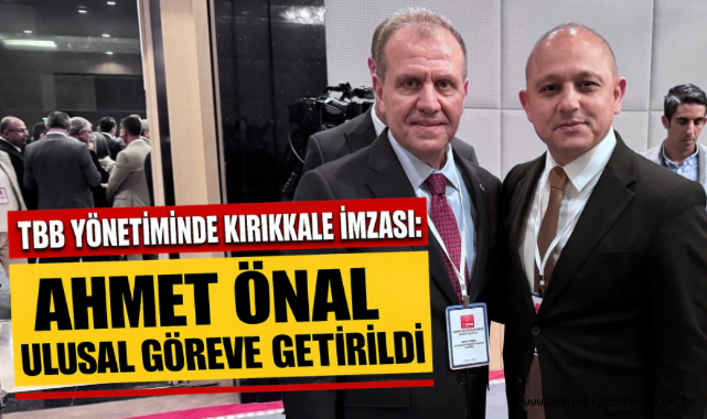 TBB yönetiminde Kırıkkale imzası: Ahmet Önal'a ulusal göreve getirildi