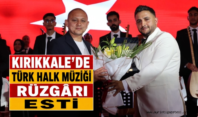 Kırıkkale’de Türk Halk Müziği Rüzgarı Esti