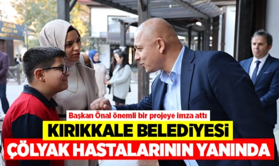 Kırıkkale Belediyesi Çölyak Hastalarının Yanında