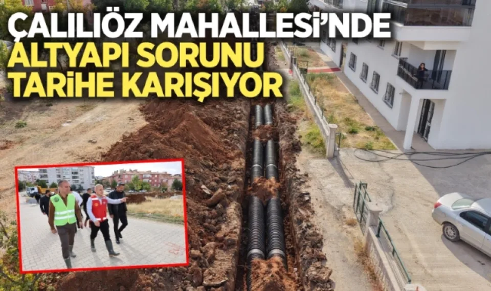 Çalılıöz Mahallesi'nde altyapı sorunu tarih oluyor