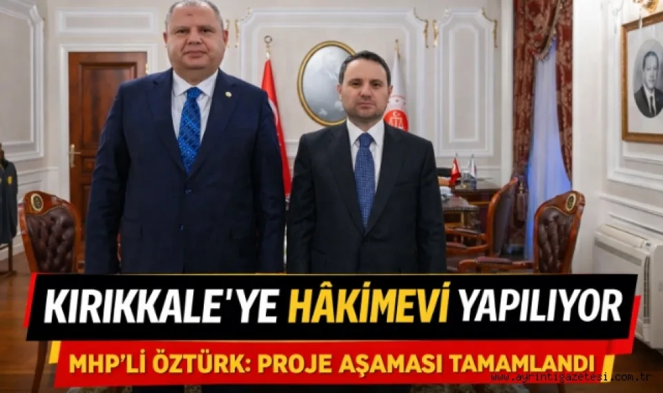 Kırıkkale’ye Hakimevi Yapılıyor 