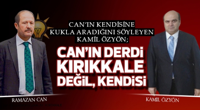 CAN’IN DERDİ KIRIKKALE DEĞİL, KENDİSİ