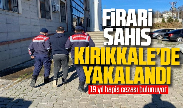 Firari şahıs Kırıkkale'de yakalandı