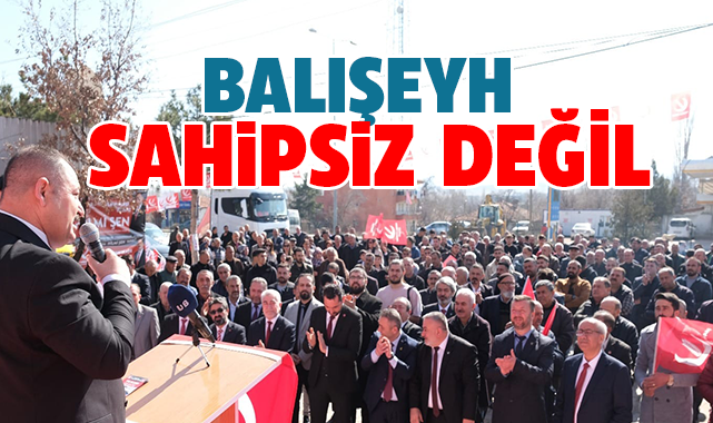 Şen; Balışeyh sahipsiz değil