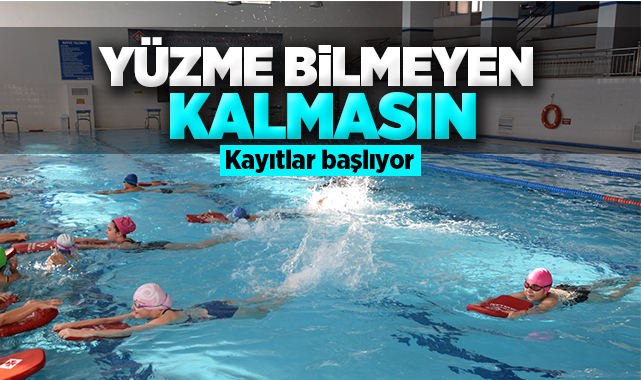 Yüzme bilmeyen kalmasın, kayıtlar başlıyor