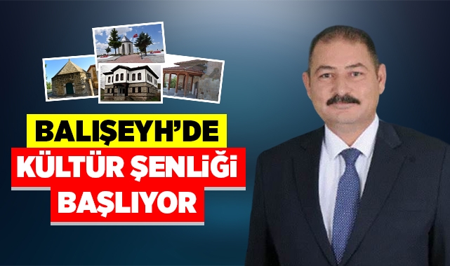 Balışeyh'de Kültür Şenliği başlıyor