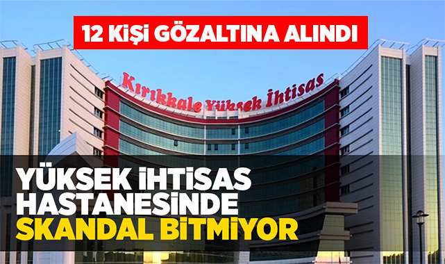 Yüksek İhtisas Hastanesi'nde skandal bitmiyor