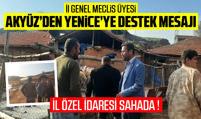 İl Genel Meclis Üyesi Akyüz'den Yenice'ye destek mesajı