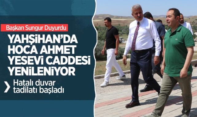 Başkan Sungur duyurdu Yahşihan’da Hoca Ahmet Yesevi Caddesi yenileniyor