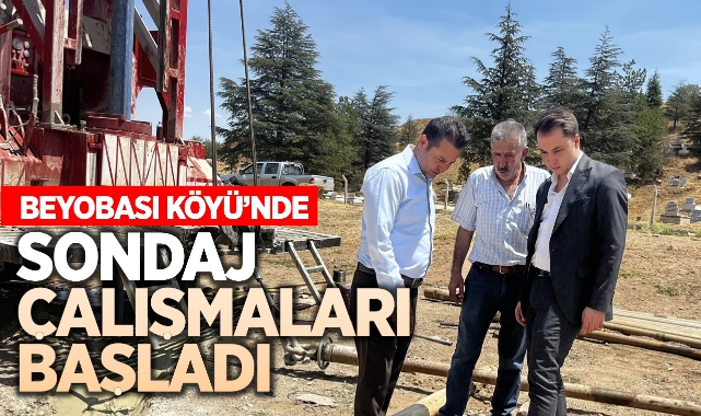 Beyobası Köyü’nde sondaj çalışmaları başladı
