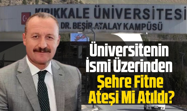 Üniversitenin İsmi Üzerinden Şehre Fitne Ateşi Mi Atıldı?