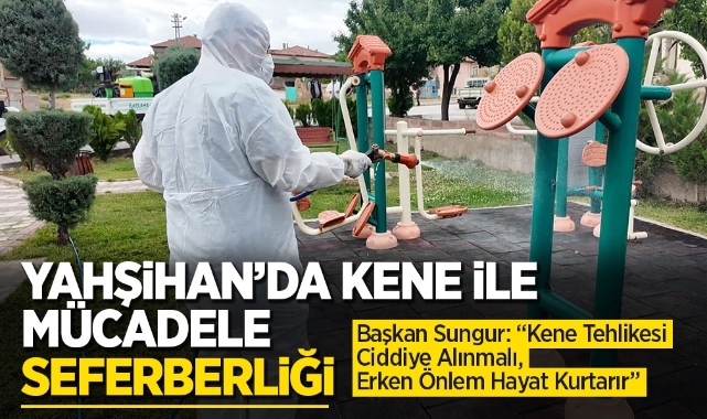 Yahşihan'da kene ile mücadele seferberliği