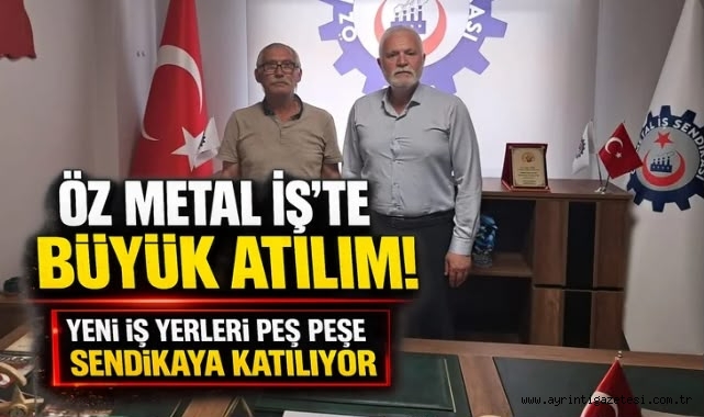 Öz Metal İş'te Büyük Atılım! Gölcük'te Yeni İş Yerleri Peş Peşe Sendikaya Katılıyor