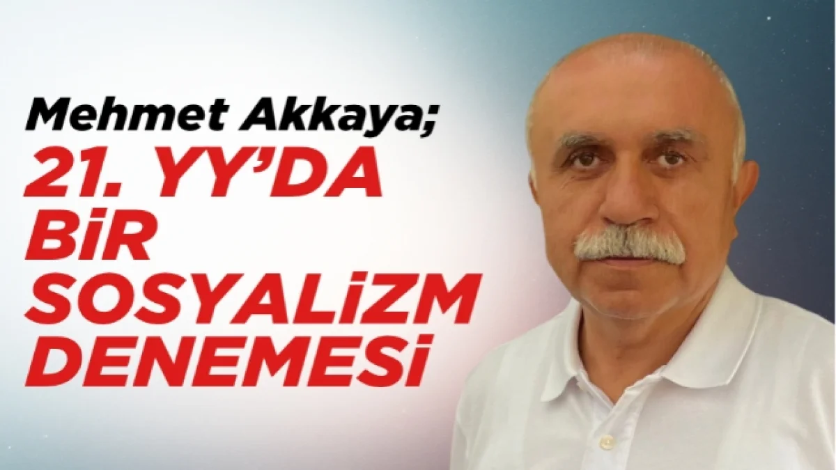 21.yy’da bir sosyalizm denemesi