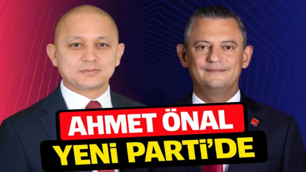 Ahmet Önal Yeni Parti’de