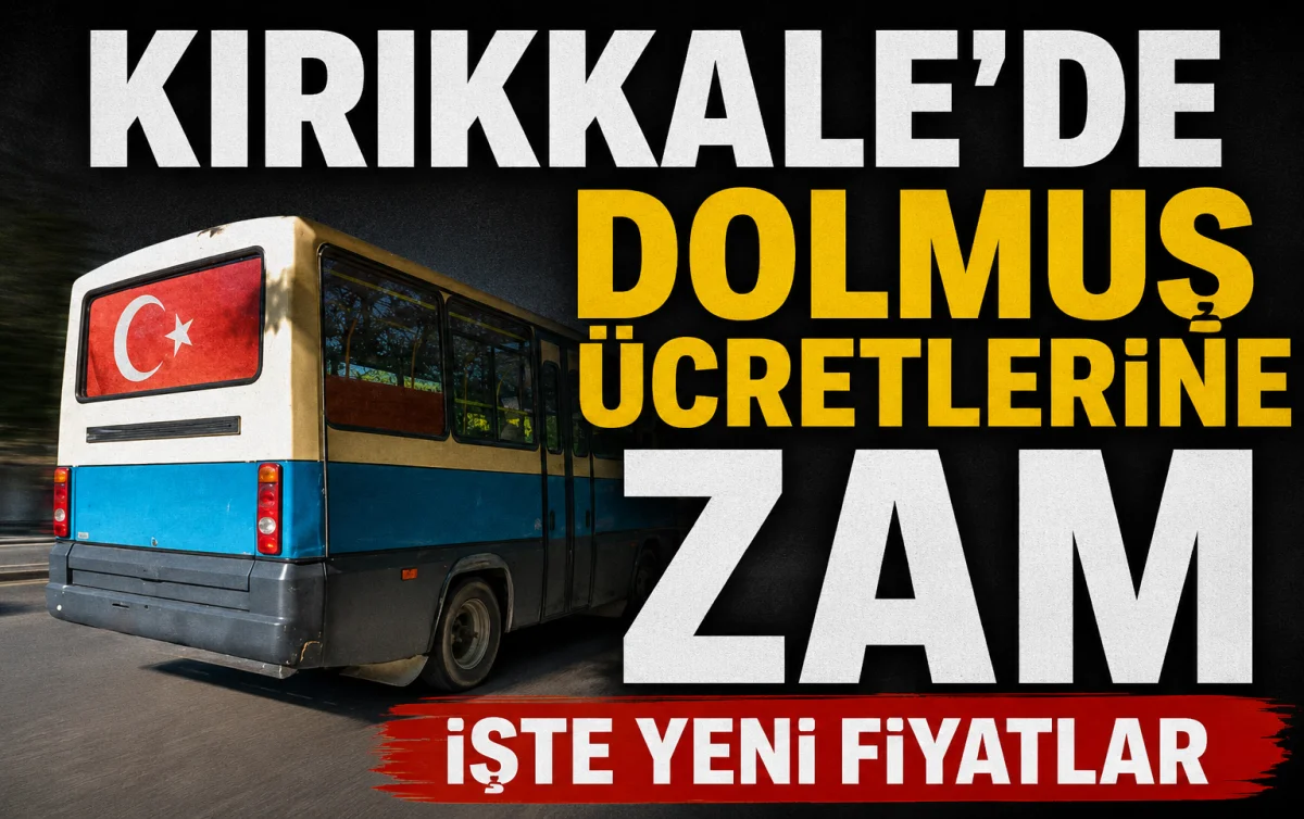 Kırıkkale’de Dolmuş Ücretlerine Zam İşte Yeni Fiyatlar