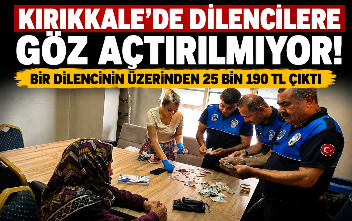 Kırıkkale’de dilencilere göz açtırılmıyor