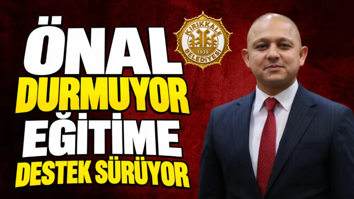 Önal Durmuyor: Eğitime Destek Sürüyor
