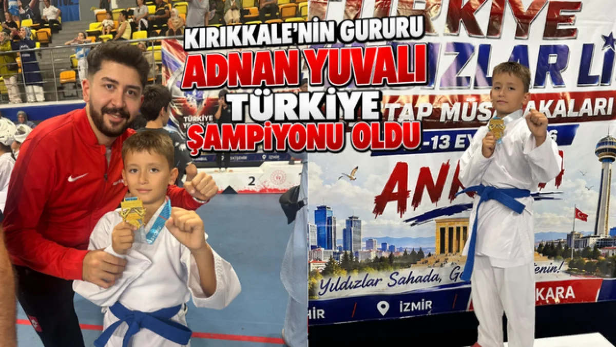 Kırıkkale'nin Gururu Adnan Yuvalı Türkiye Şampiyonu Oldu