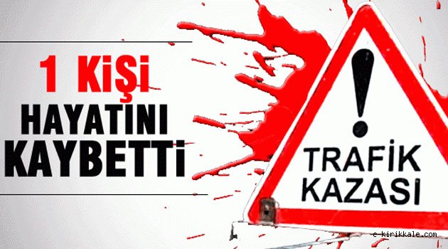 Kırıkkale'de Trafik Kazası