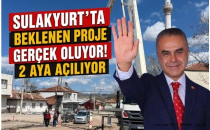 Sulakyurt'ta Beklenen Proje Gerçek Oluyor! 2 Aya Açılıyor