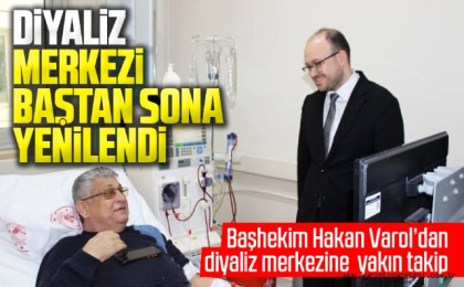 Başhekim Hakan Varol'dan diyaliz merkezine yakın takip