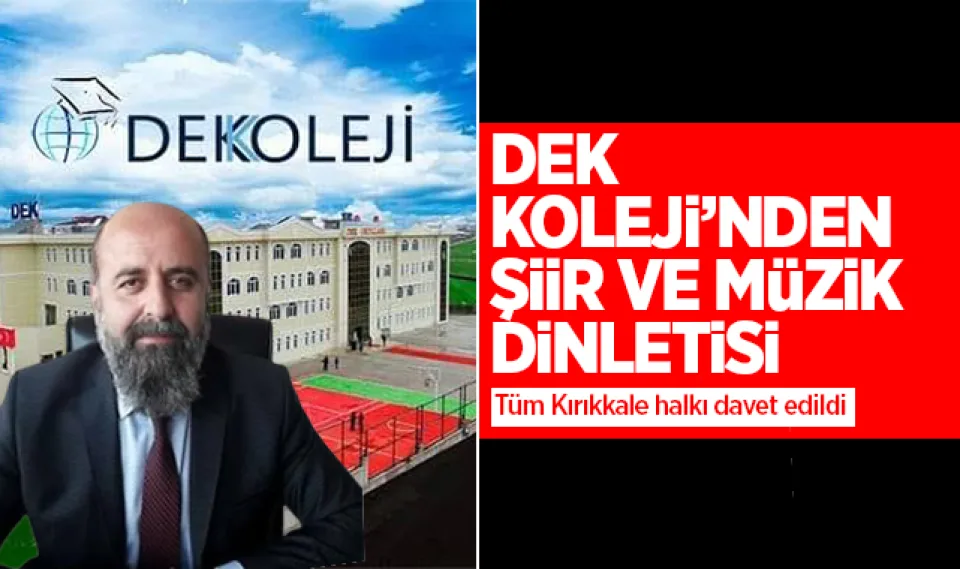 DEK Koleji, şiir ve müzik dinletisi düzenleyecek