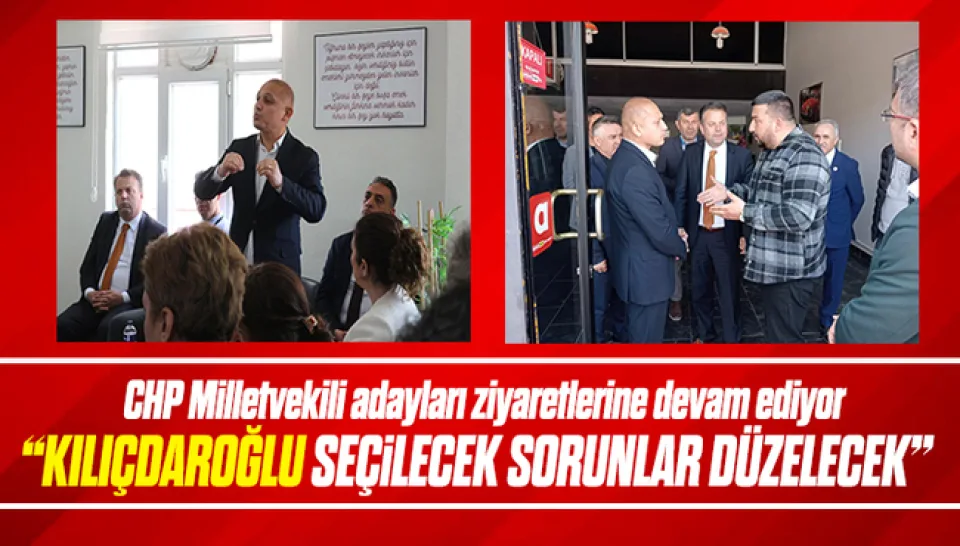 CHP Kırıkkale milletvekili adayları seçim çalışmalarına devam ediyor