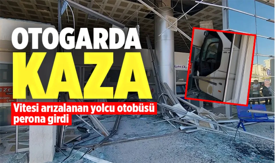 Otogarda kaza! vitesi arızalanan otobüs perona girdi