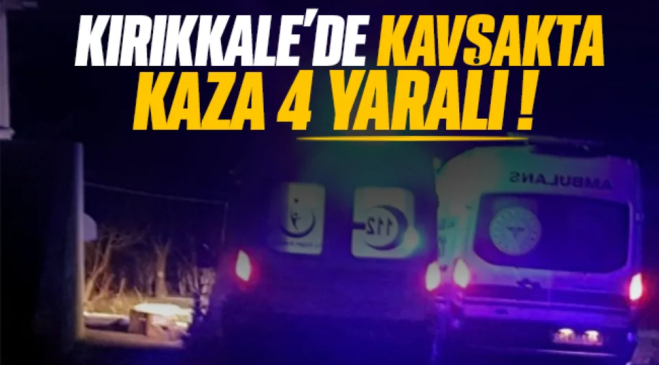 KAVŞAKTA KAZA! 4 yaralı