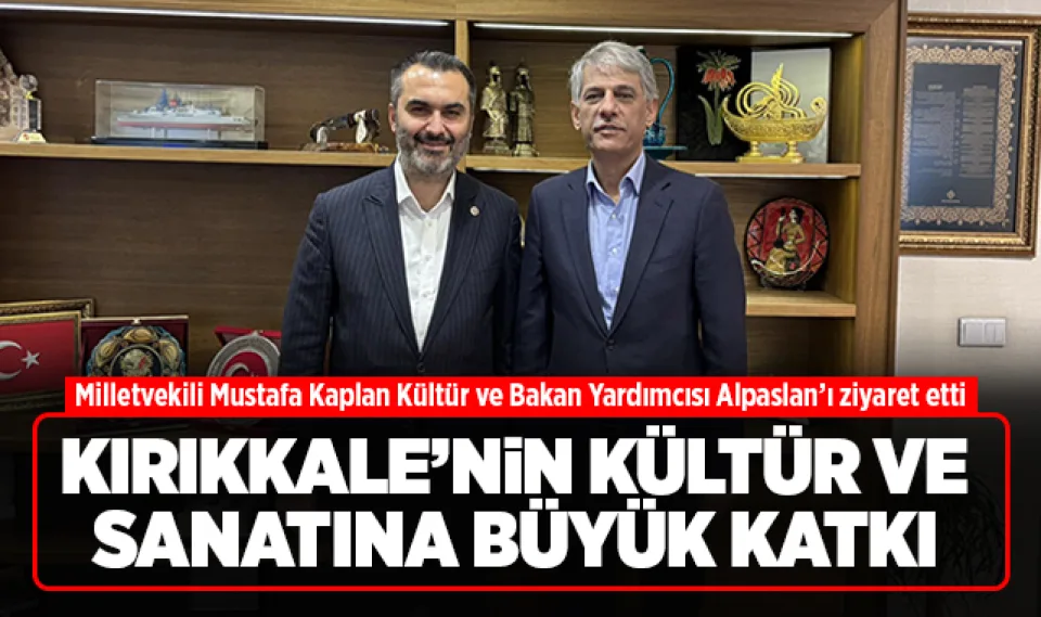 Kırıkkale'nin kültür ve sanatına büyük katkı
