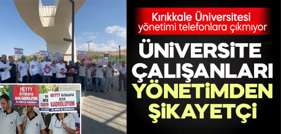 Üniversite çalışanları yönetimden şikayetçi 