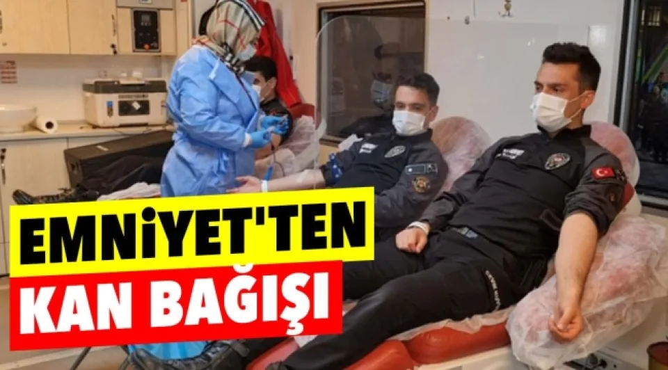 Emniyet'ten kan bağışı