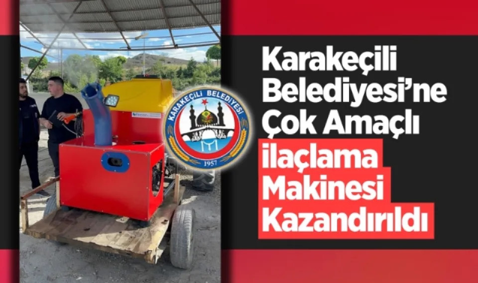 Karakeçili Belediyesi'ne Çok Amaçlı İlaçlama Makinesi Kazandırıldı