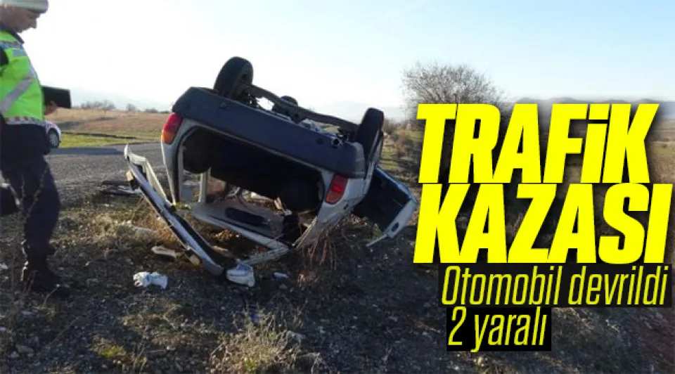 Trafik kazası otomobil devrildi: 2 yaralı