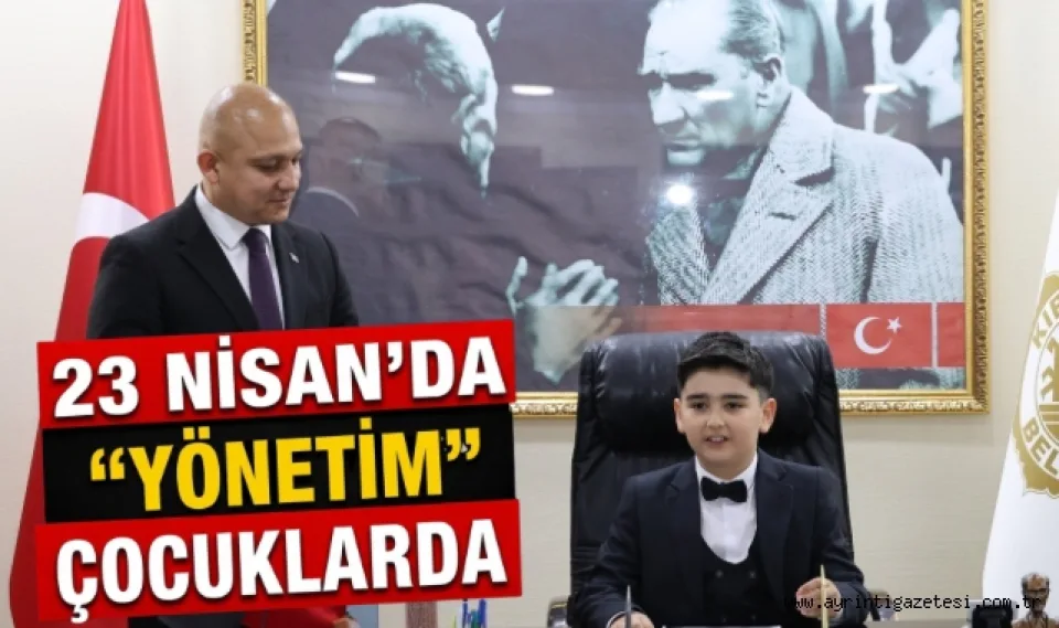 23 Nisan'da yönetim çocuklarda 