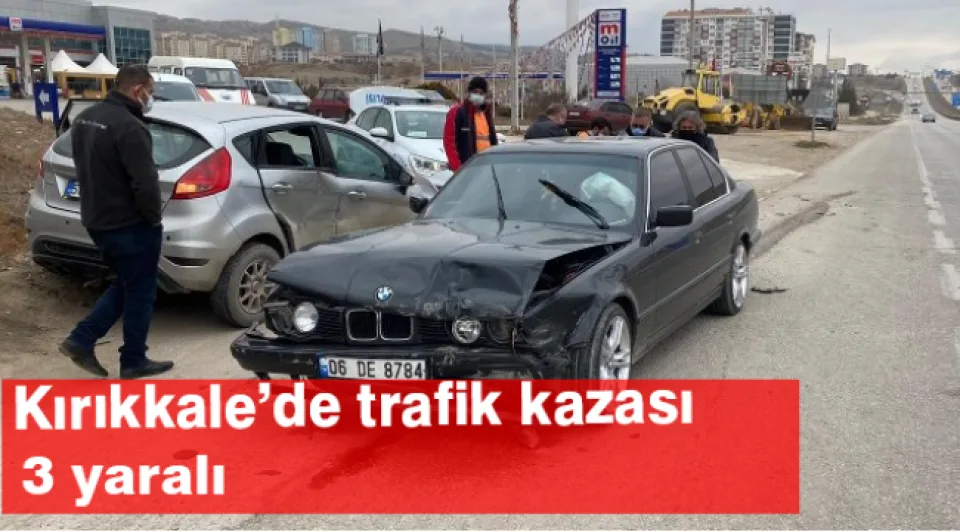 Kırıkkale'de trafik kazası 3 yaralı