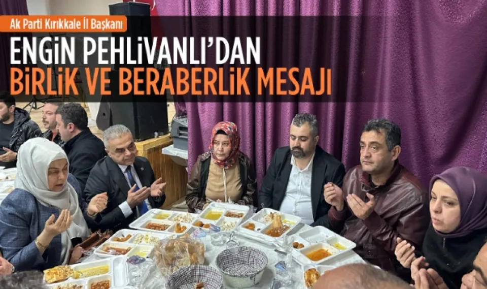 Engin Pehlivanlı'dan birlik ve beraberlik mesajı