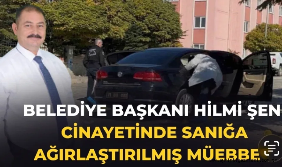 Belediye Başkanı Hilmi Şen cinayetinde sanığa ağırlaştırılmış müebbet 