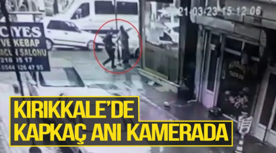 Kırıkkale'de Kapkaç Anı Kamerada