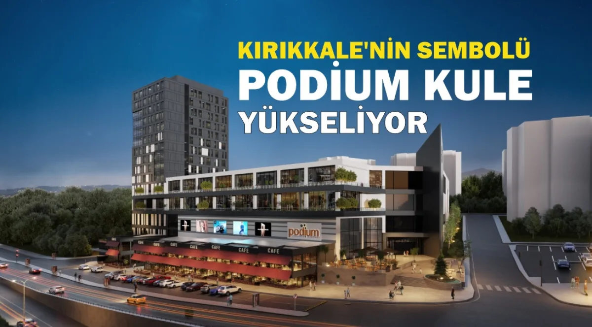KIRIKKALE'NİN SEMBOLÜ PODİUM KULE YÜKSELİYOR